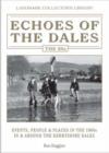 Image for Echoes of the Dales: Events, People and Places in the 1960s in and Around Matlock, Derbyshire
