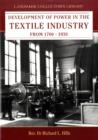 Image for Development of Power in the Textile Industry - from 1700 -1930