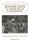 Image for Bygone Days in North Wales and Snowdonia