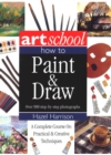 Image for Art School: How to Paint &amp; Draw