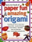 Image for Best ever book of paper fun &amp; amazing origami