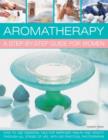 Image for Aromatherapy  : a step-by-step guide for women