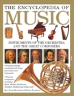 Image for The encyclopedia of music  : instruments of the orchestra and the great composers