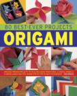 Image for 80 Best-Ever Projects: Origami
