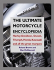 Image for Ultimate Motorcycle Encyclopedia: Harley-davidson, Ducati, Triumph, Honda, Kawasaki and All the Great Marques
