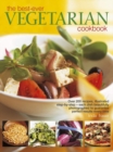 Image for The best-ever vegetarian cookbook  : over 200 recipes, illustrated step-by-step - each dish beautifully photographed to guarantee perfect results every time