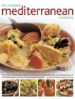 Image for The complete Mediterranean cookbook  : over 150 mouthwatering, healthy and life-extending dishes from the sun-drenched shores of the Mediterranean, shown in 550 stunning photographs