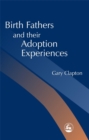 Image for Birth fathers and their adoption experiences