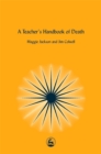 Image for A teacher&#39;s handbook of death