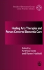 Image for Healing Arts Therapies and Person-Centred Dementia Care