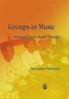 Image for Groups in music  : strategies from music therapy