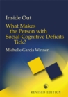Image for Inside out  : what makes the person with social-cognitive deficits tick?