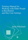 Image for Training manual for working with older people in residential and day care settings