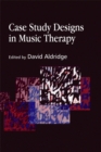 Image for Case Study Designs in Music Therapy