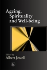 Image for Ageing, Spirituality and Well-being