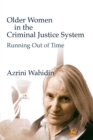 Image for Older women in the criminal justice system  : running out of time