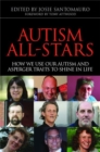 Image for Autism all-stars  : how we use our autism and Asperger traits to shine in life