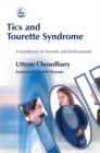 Image for Tics and Tourette syndrome  : a handbook for parents and professionals