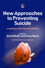 Image for New Approaches to Preventing Suicide