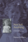 Image for Not just anything  : a collection of thoughts on paper