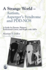 Image for A strange world  : autism, Asperger&#39;s syndrome and PDD-NOS