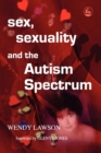 Image for Sex, sexuality and the autism spectrum