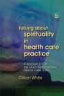 Image for Talking About Spirituality in Health Care Practice