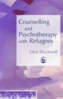 Image for Counselling and Psychotherapy with Refugees