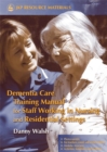 Image for Dementia Care Training Manual for Staff Working in Nursing and Residential Settings