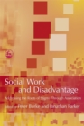 Image for Social work and disadvantage  : addressing the roots of stigma through association