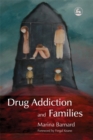 Image for Drug addiction and families