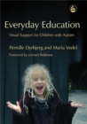 Image for Everyday education  : visual support for children with autism
