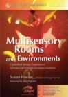 Image for Multisensory environments  : a guide to controlled sensory experiences