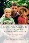 Image for Losing Clive to younger onset dementia  : one family&#39;s story