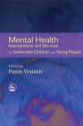 Image for Mental health interventions and services for vulnerable children and young people