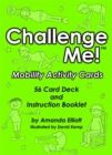 Image for Challenge Me! (TM) : Mobility Activity Cards