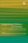 Image for Supporting children and families  : lessons from Sure Start for evidence-based practice in health, social care and education