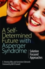 Image for A self-determined future with Asperger syndrome  : solution focused approaches