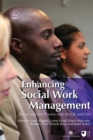 Image for Enhancing social work management  : theory and best practice from the UK and USA