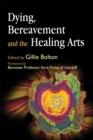 Image for Dying, Bereavement and the Healing Arts