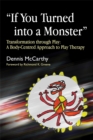 Image for &quot;If you turned into a monster&quot;  : transformation through play