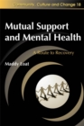 Image for Mutual support and mental health  : how to make a difference