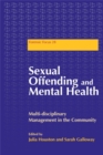 Image for Sexual offending and mental health  : multi-disciplinary management in the community