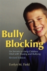 Image for Bully blocking  : six secrets to help children deal with teasing and bullying