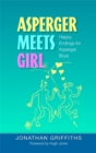 Image for Asperger meets girl  : happy endings for Asperger boys