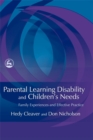 Image for Parental learning disability and children&#39;s needs  : family experiences and effective practice