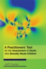 Image for A practitioners&#39; tool for the assessment of adults who sexually abuse children