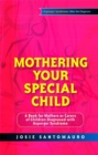 Image for Mothering your special child  : a book for mothers or carers of children diagnosed with Asperger syndrome