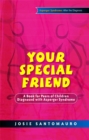 Image for Your special friend  : a book for peers of children diagnosed with Asperger syndrome