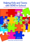 Image for Helping kids and teens with ADHD in school  : a workbook for classroom support and managing transitions